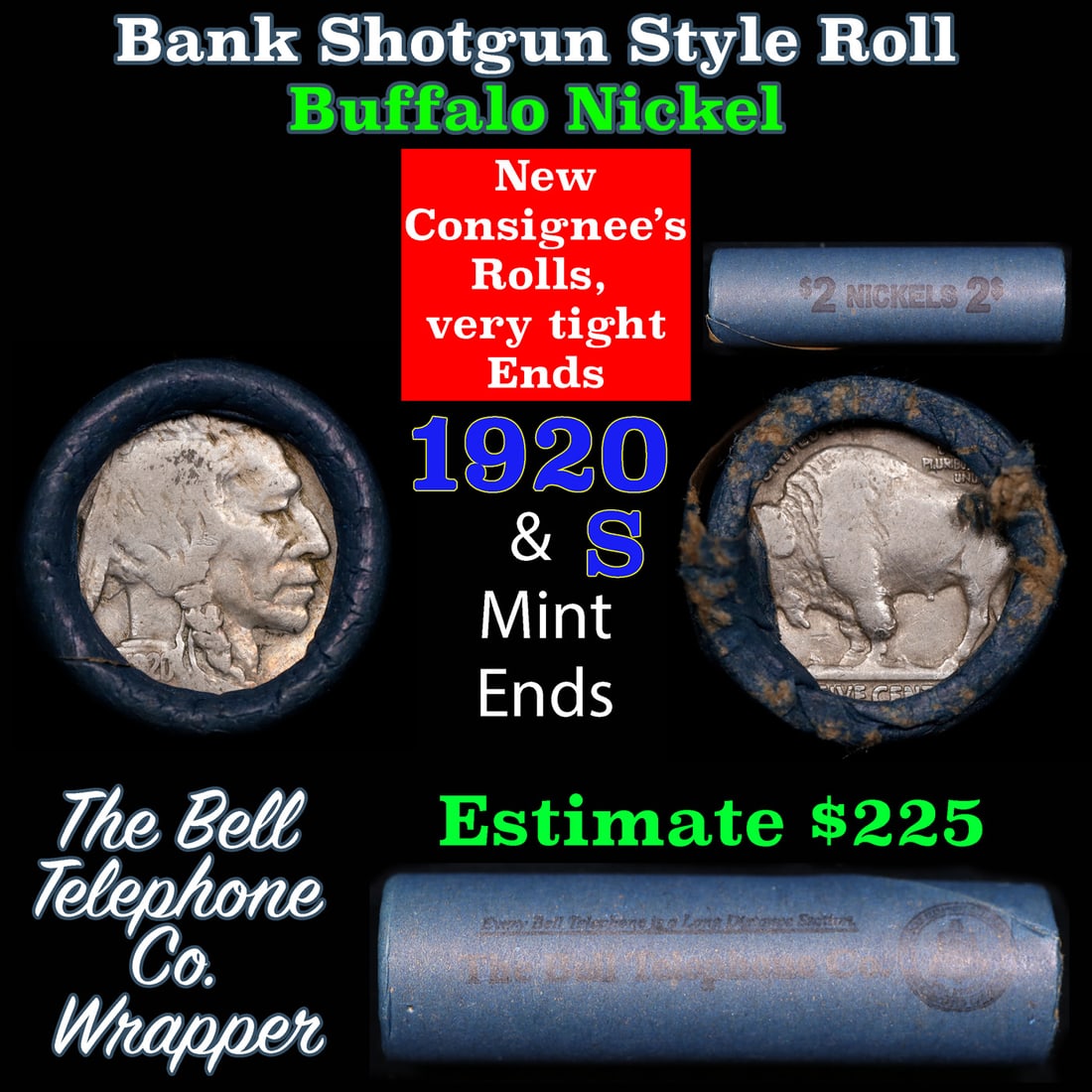 Buffalo Nickel Shotgun Roll in Old Bank Style 'Bell Telephone' Wrapper 1920 & s Mint Ends: Buffalo Nickel Shotgun Roll in Old Bank Style 'Bell Telephone' Wrapper 1920 & s Mint Ends. The roll is held in an old, rare "Bell Telephone Co." Bank style wrapper. This is the Bell Telephone logo fro