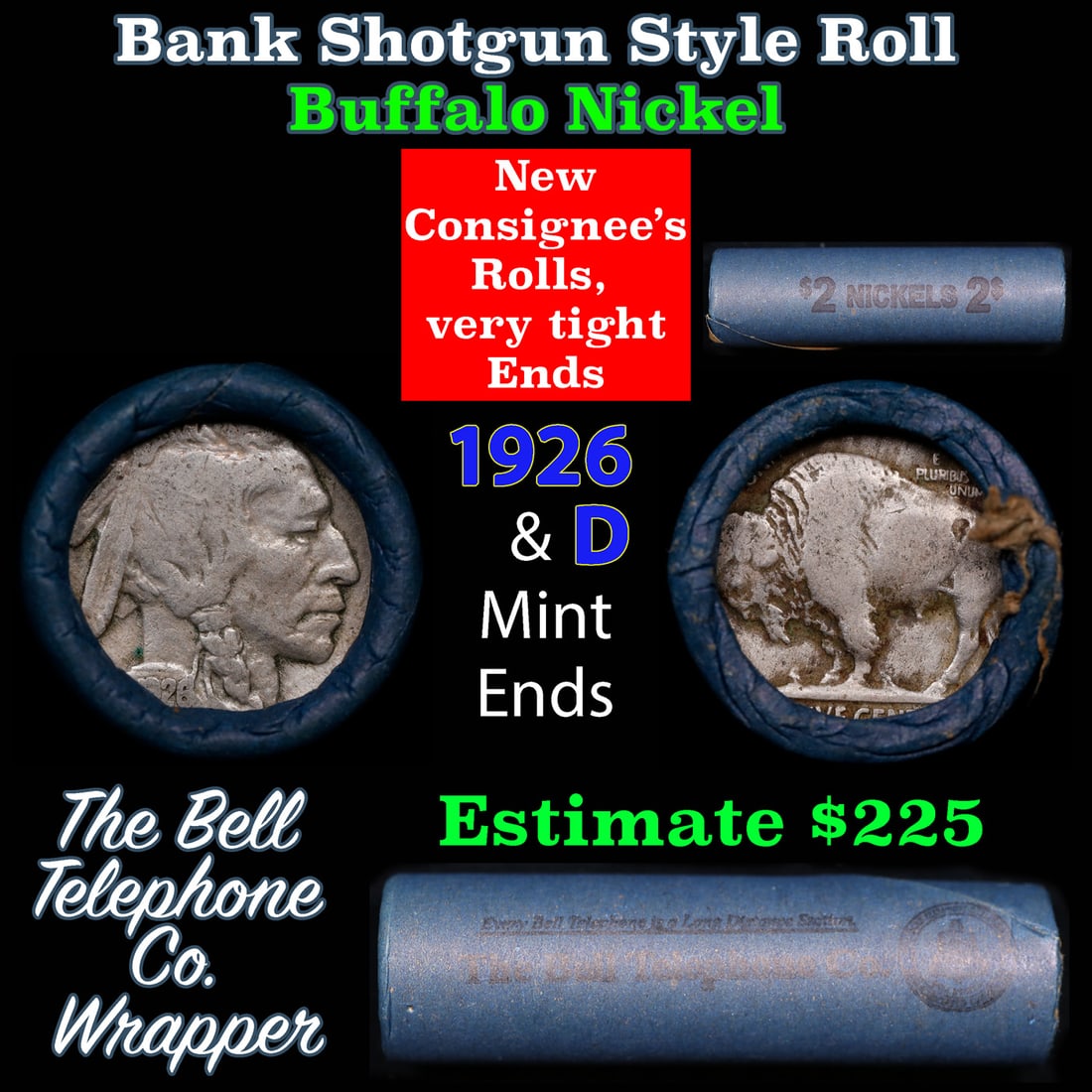 Buffalo Nickel Shotgun Roll in Old Bank Style 'Bell Telephone' Wrapper 1926 & d Mint Ends: Buffalo Nickel Shotgun Roll in Old Bank Style 'Bell Telephone' Wrapper 1926 & d Mint Ends. The roll is held in an old, rare "Bell Telephone Co." Bank style wrapper. This is the Bell Telephone logo fro