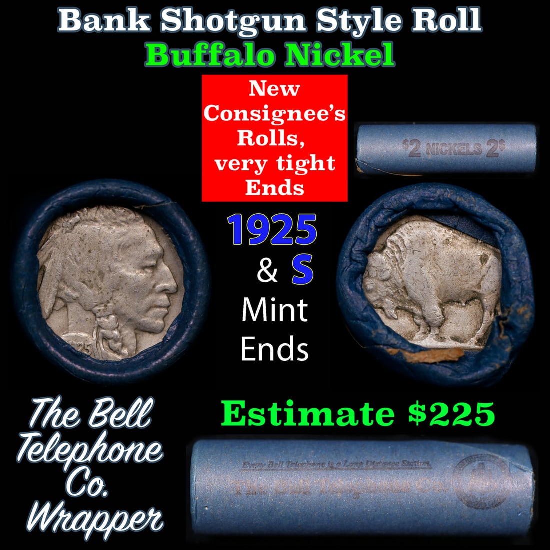 Buffalo Nickel Shotgun Roll in Old Bank Style 'Bell Telephone' Wrapper 1925 & s Mint Ends: Buffalo Nickel Shotgun Roll in Old Bank Style 'Bell Telephone' Wrapper 1925 & s Mint Ends. The roll is held in an old, rare "Bell Telephone Co." Bank style wrapper. This is the Bell Telephone logo fro