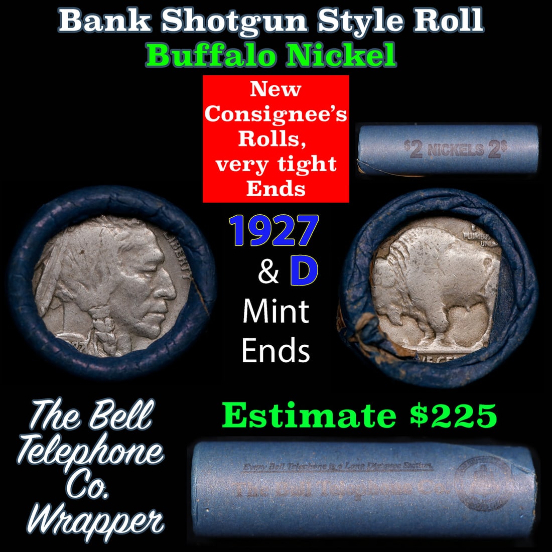 Buffalo Nickel Shotgun Roll in Old Bank Style 'Bell Telephone' Wrapper 1927 & d Mint Ends: Buffalo Nickel Shotgun Roll in Old Bank Style 'Bell Telephone' Wrapper 1927 & d Mint Ends. The roll is held in an old, rare "Bell Telephone Co." Bank style wrapper. This is the Bell Telephone logo fro