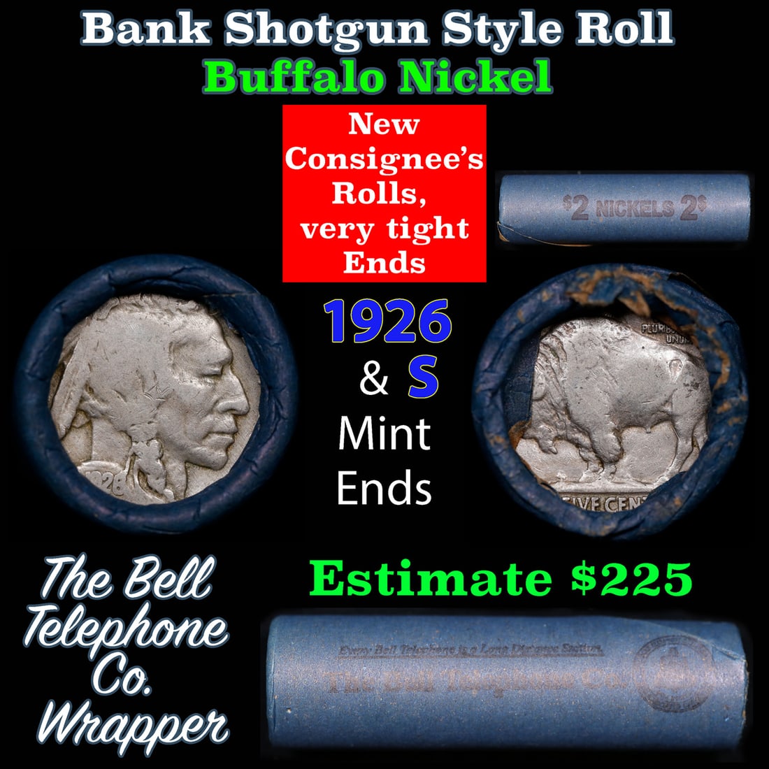 Buffalo Nickel Shotgun Roll in Old Bank Style 'Bell Telephone' Wrapper 1926 & s Mint Ends: Buffalo Nickel Shotgun Roll in Old Bank Style 'Bell Telephone' Wrapper 1926 & s Mint Ends. The roll is held in an old, rare "Bell Telephone Co." Bank style wrapper. This is the Bell Telephone logo fro