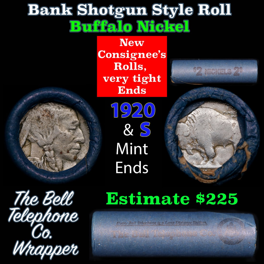 Buffalo Nickel Shotgun Roll in Old Bank Style 'Bell Telephone' Wrapper 1920 & s Mint Ends: Buffalo Nickel Shotgun Roll in Old Bank Style 'Bell Telephone' Wrapper 1920 & s Mint Ends. The roll is held in an old, rare "Bell Telephone Co." Bank style wrapper. This is the Bell Telephone logo fro