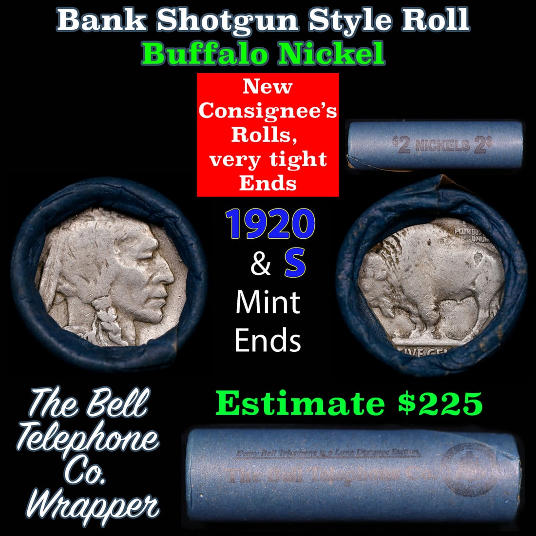 Buffalo Nickel Shotgun Roll in Old Bank Style 'Bell Telephone' Wrapper 1920 & s Mint Ends: Buffalo Nickel Shotgun Roll in Old Bank Style 'Bell Telephone' Wrapper 1920 & s Mint Ends. The roll is held in an old, rare "Bell Telephone Co." Bank style wrapper. This is the Bell Telephone logo fro