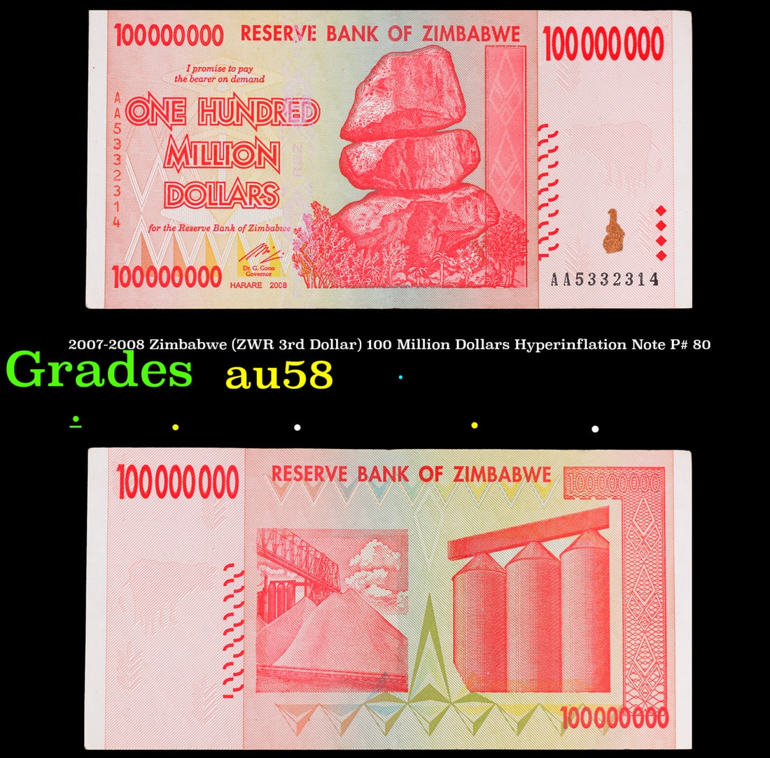 2007-2008 Zimbabwe (ZWR 3rd Dollar) 100 Million Dollars Hyperinflation Note P# 80 Grades Choice: 2007-2008 Zimbabwe (ZWR 3rd Dollar) 100 Million Dollars Hyperinflation Note P# 80 Grades Choice AU/BU Slider.