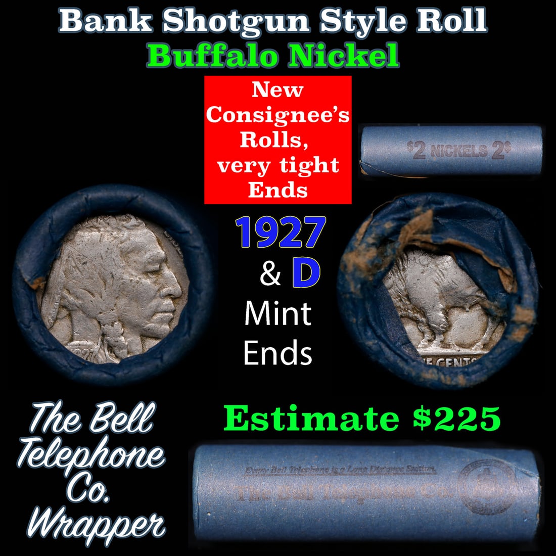 Buffalo Nickel Shotgun Roll in Old Bank Style 'Bell Telephone' Wrapper 1927 & d Mint Ends: Buffalo Nickel Shotgun Roll in Old Bank Style 'Bell Telephone' Wrapper 1927 & d Mint Ends. The roll is held in an old, rare "Bell Telephone Co." Bank style wrapper. This is the Bell Telephone logo fro