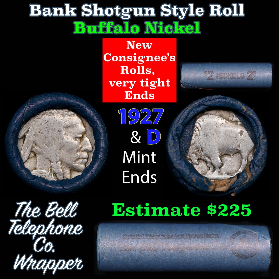 Buffalo Nickel Shotgun Roll in Old Bank Style 'Bell Telephone' Wrapper 1927 & d Mint Ends: Buffalo Nickel Shotgun Roll in Old Bank Style 'Bell Telephone' Wrapper 1927 & d Mint Ends. The roll is held in an old, rare "Bell Telephone Co." Bank style wrapper. This is the Bell Telephone logo fro
