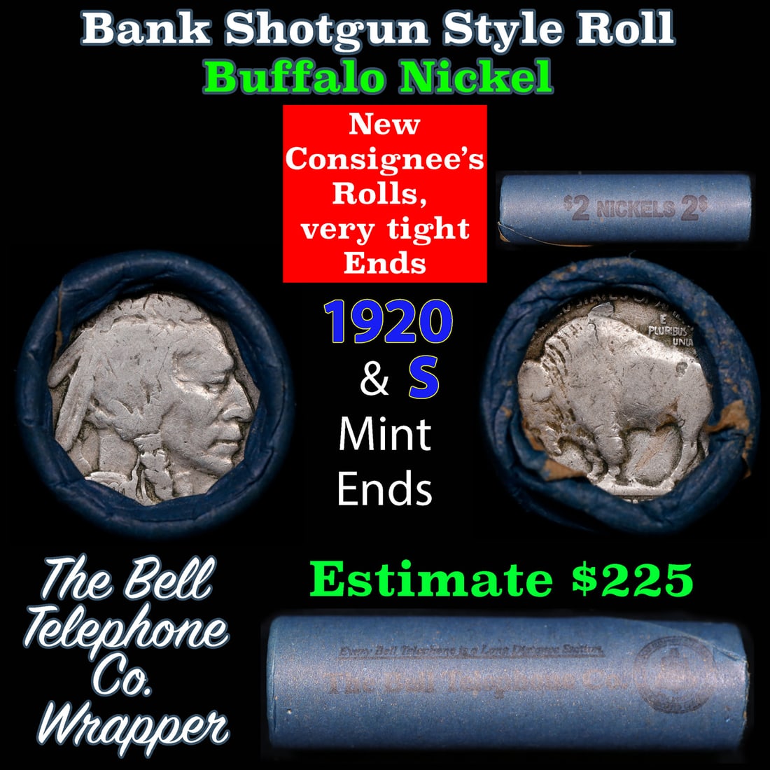Buffalo Nickel Shotgun Roll in Old Bank Style 'Bell Telephone' Wrapper 1920 & s Mint Ends: Buffalo Nickel Shotgun Roll in Old Bank Style 'Bell Telephone' Wrapper 1920 & s Mint Ends. The roll is held in an old, rare "Bell Telephone Co." Bank style wrapper. This is the Bell Telephone logo fro
