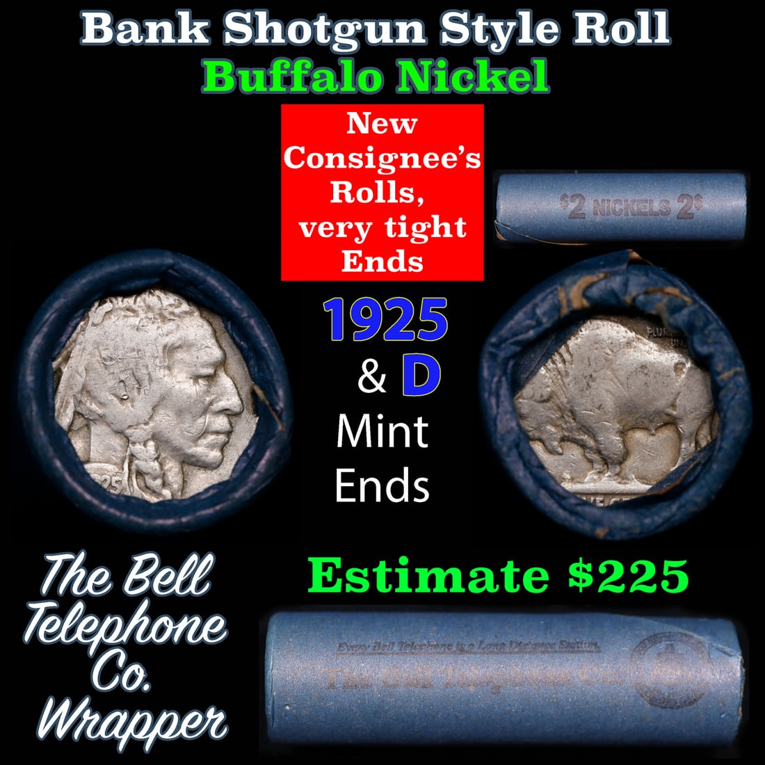 Buffalo Nickel Shotgun Roll in Old Bank Style 'Bell Telephone' Wrapper 1925 & d Mint Ends: Buffalo Nickel Shotgun Roll in Old Bank Style 'Bell Telephone' Wrapper 1925 & d Mint Ends. The roll is held in an old, rare "Bell Telephone Co." Bank style wrapper. This is the Bell Telephone logo fro