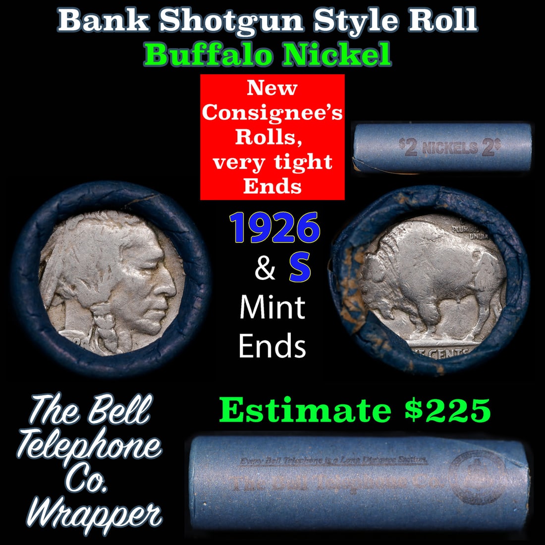 Buffalo Nickel Shotgun Roll in Old Bank Style 'Bell Telephone' Wrapper 1926 & s Mint Ends: Buffalo Nickel Shotgun Roll in Old Bank Style 'Bell Telephone' Wrapper 1926 & s Mint Ends. The roll is held in an old, rare "Bell Telephone Co." Bank style wrapper. This is the Bell Telephone logo fro