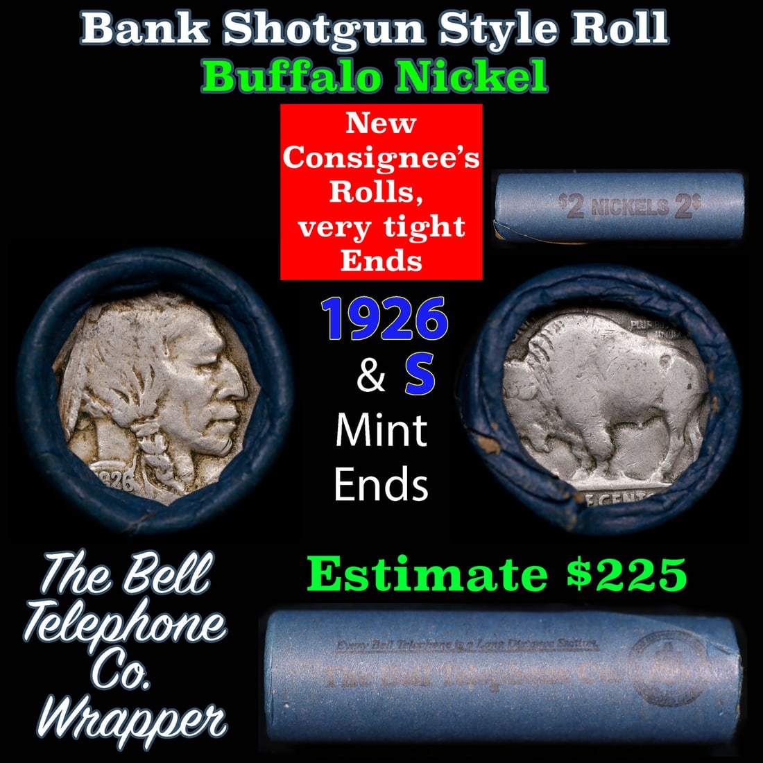 Buffalo Nickel Shotgun Roll in Old Bank Style 'Bell Telephone' Wrapper 1926 & s Mint Ends: Buffalo Nickel Shotgun Roll in Old Bank Style 'Bell Telephone' Wrapper 1926 & s Mint Ends. The roll is held in an old, rare "Bell Telephone Co." Bank style wrapper. This is the Bell Telephone logo fro