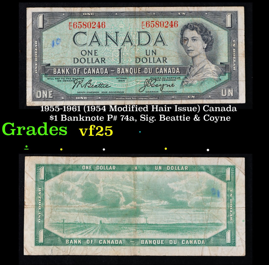 1955-1961 (1954 Modified Hair Issue) Canada $1 Banknote P# 74a, Sig. Beattie & Coyne Grades vf+ (1 of 3)