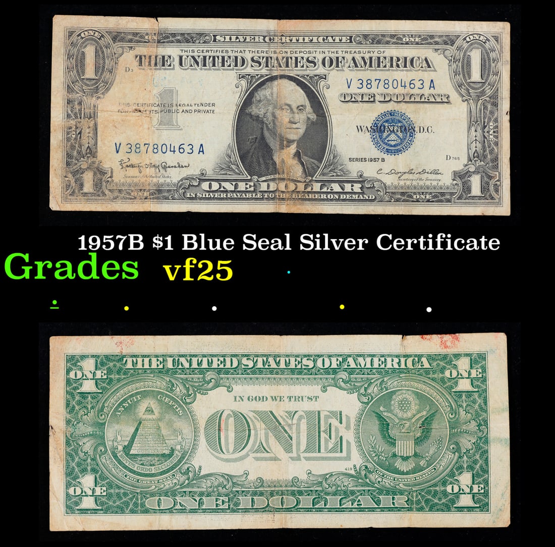 1957B $1 Blue Seal Silver Certificate Grades vf+: 1957B $1 Blue Seal Silver Certificate Grades vf+. FR-1621 Granahan-Dilon Silver Certificates were redeemable in Silver. One of their most distinctive qualities is the blue Treasury seal and serial num