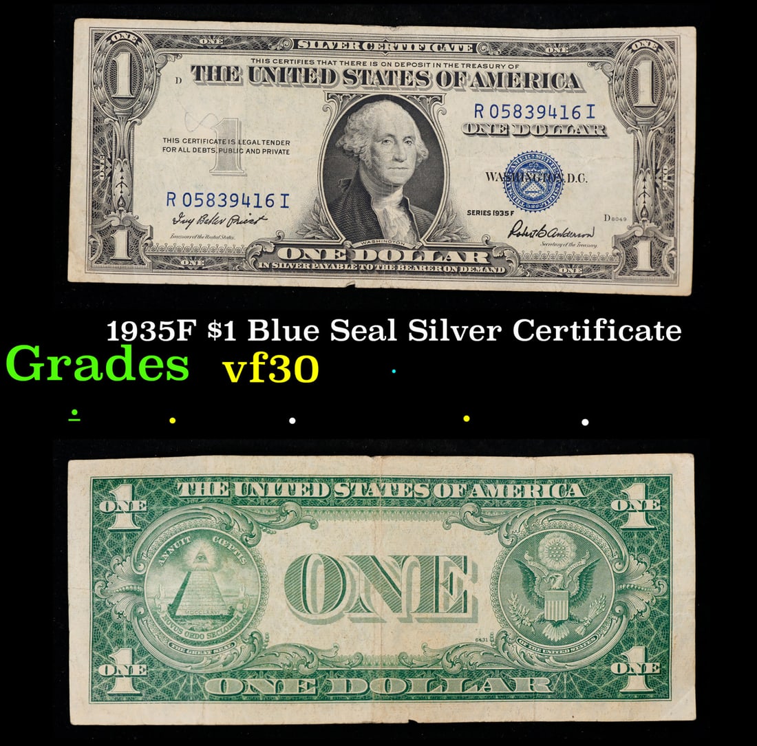 1935F $1 Blue Seal Silver Certificate Grades vf++: 1935F $1 Blue Seal Silver Certificate Grades vf++. FR-1615 Priest-Adnerson Silver Certificates were redeemable in Silver. One of their most distinctive qualities is the blue Treasury seal and serial n