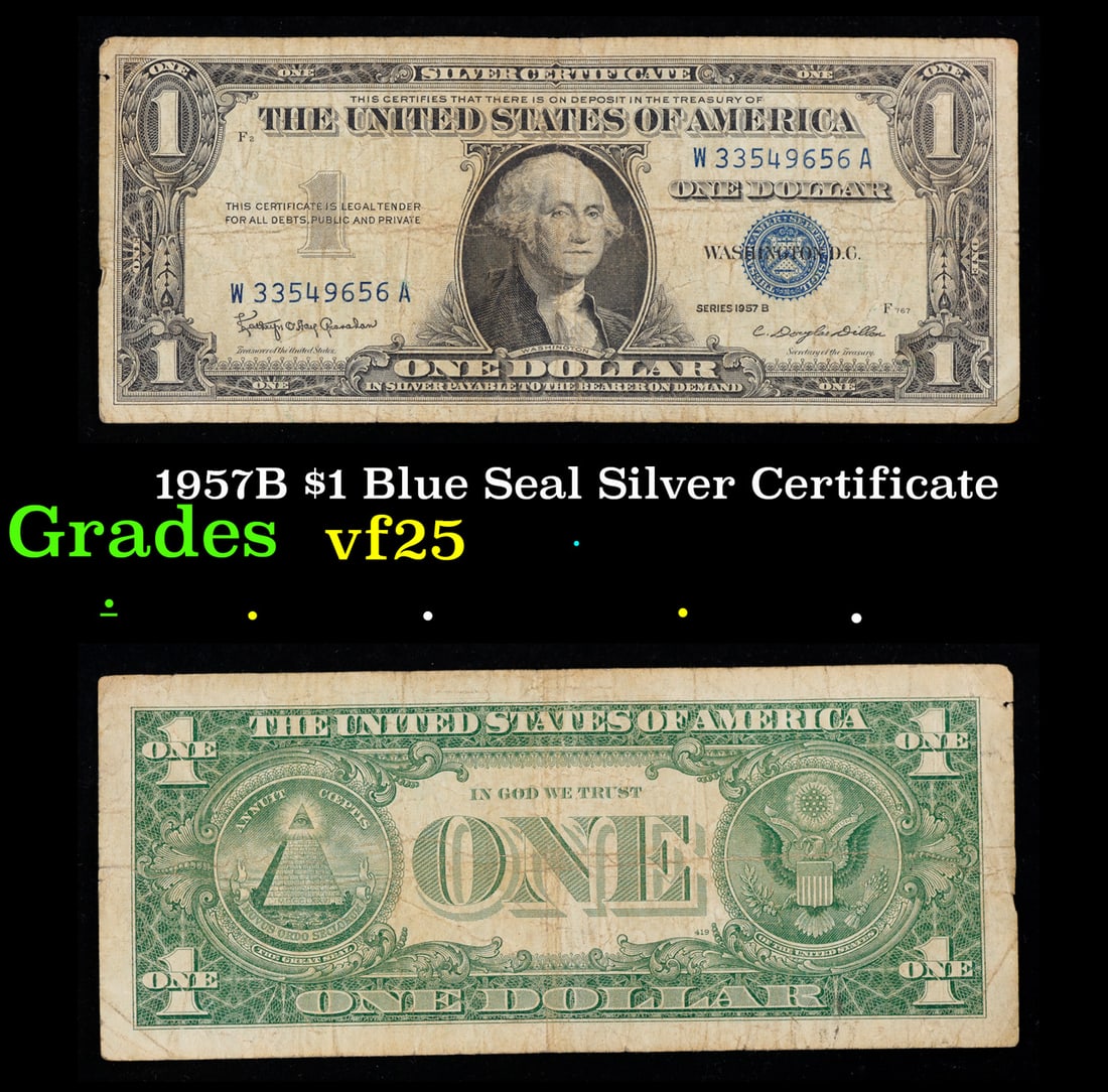 1957B $1 Blue Seal Silver Certificate Grades vf+: 1957B $1 Blue Seal Silver Certificate Grades vf+. FR-1621 Granahan-Dilon Silver Certificates were redeemable in Silver. One of their most distinctive qualities is the blue Treasury seal and serial num