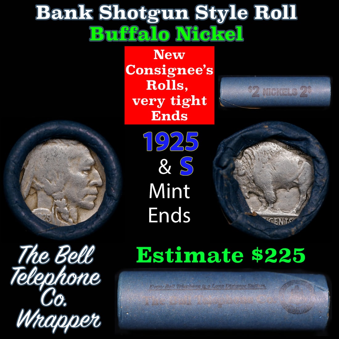 Buffalo Nickel Shotgun Roll in Old Bank Style 'Bell Telephone' Wrapper 1925 & s Mint Ends: Buffalo Nickel Shotgun Roll in Old Bank Style 'Bell Telephone' Wrapper 1925 & s Mint Ends. The roll is held in an old, rare "Bell Telephone Co." Bank style wrapper. This is the Bell Telephone logo fro