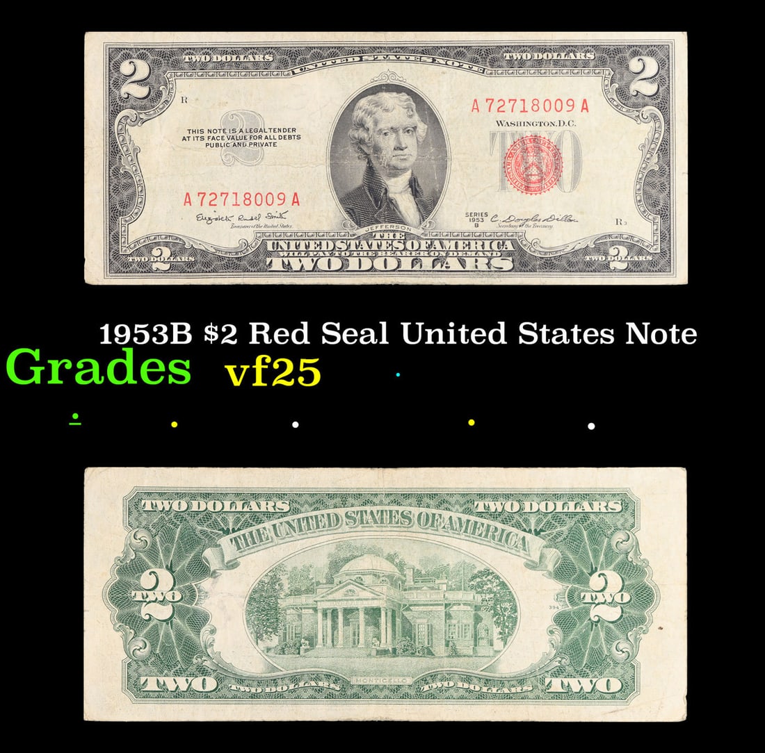 1953B $2 Red Seal United States Note Grades vf+: 1953B $2 Red Seal United States Note Grades vf+. 1953 red print two dollar bills can be broke up into four different types by signature combination; 1953 – Ivy Baker Priest (Treasurer of The United