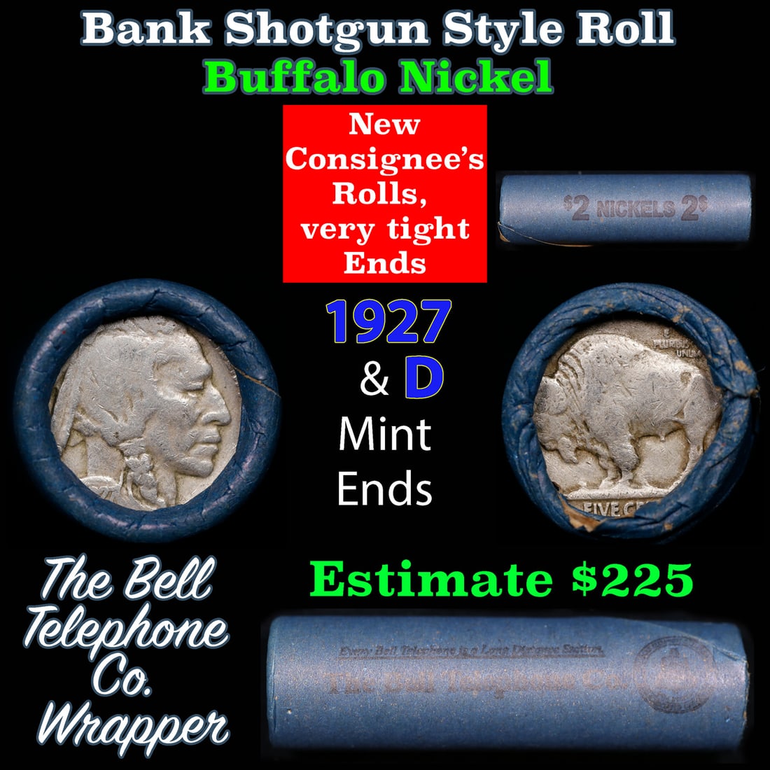 Buffalo Nickel Shotgun Roll in Old Bank Style 'Bell Telephone' Wrapper 1927 & d Mint Ends: Buffalo Nickel Shotgun Roll in Old Bank Style 'Bell Telephone' Wrapper 1927 & d Mint Ends. The roll is held in an old, rare "Bell Telephone Co." Bank style wrapper. This is the Bell Telephone logo fro