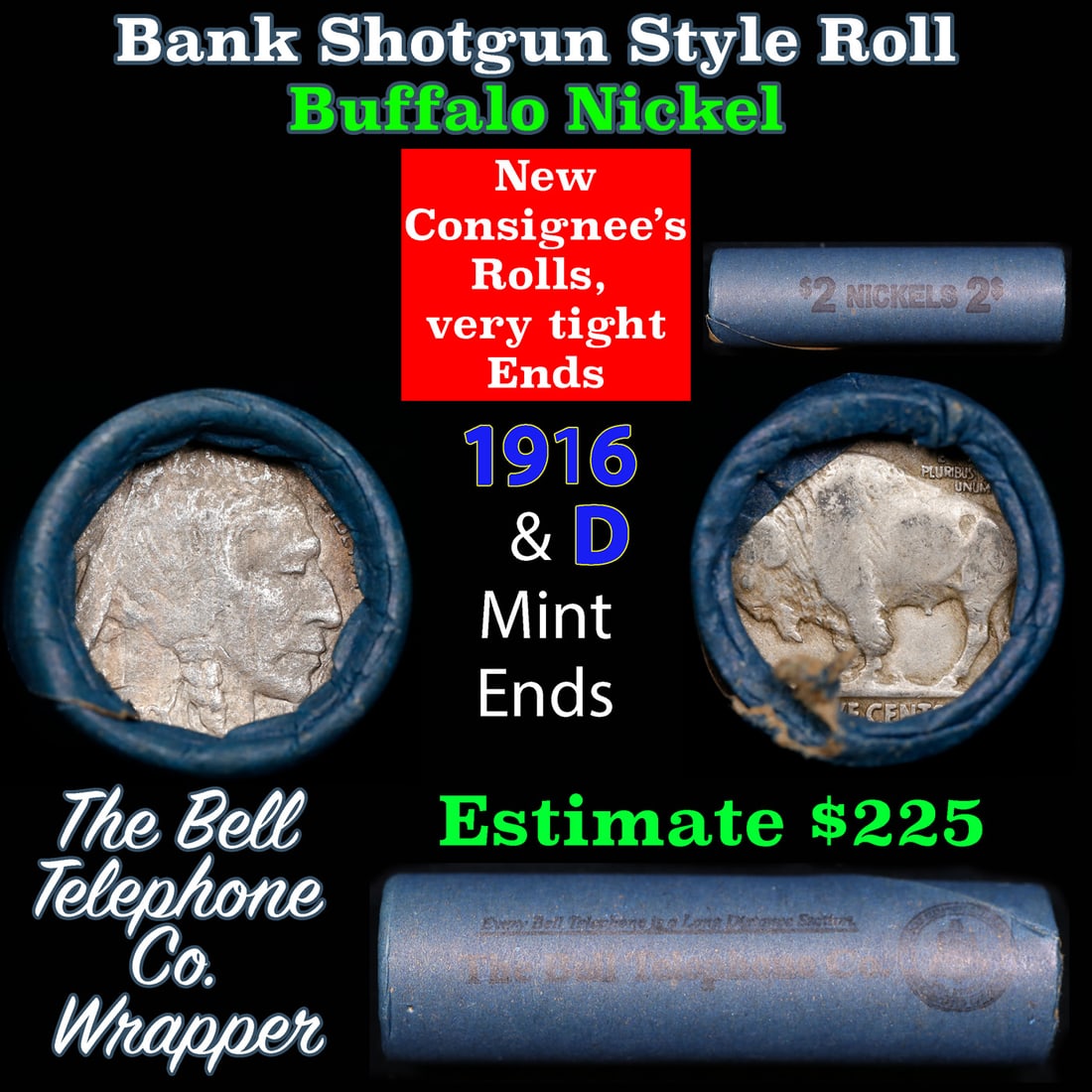 Buffalo Nickel Shotgun Roll in Old Bank Style 'Bell Telephone' Wrapper 1916 & d Mint Ends: Buffalo Nickel Shotgun Roll in Old Bank Style 'Bell Telephone' Wrapper 1916 & d Mint Ends. The roll is held in an old, rare "Bell Telephone Co." Bank style wrapper. This is the Bell Telephone logo fro