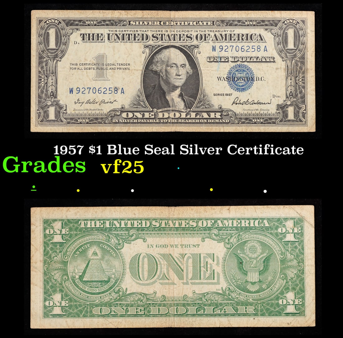 1957 $1 Blue Seal Silver Certificate Grades vf+: 1957 $1 Blue Seal Silver Certificate Grades vf+. FR-1619 Priest-Anderson Silver Certificates were redeemable in Silver. One of their most distinctive qualities is the blue Treasury seal and serial num