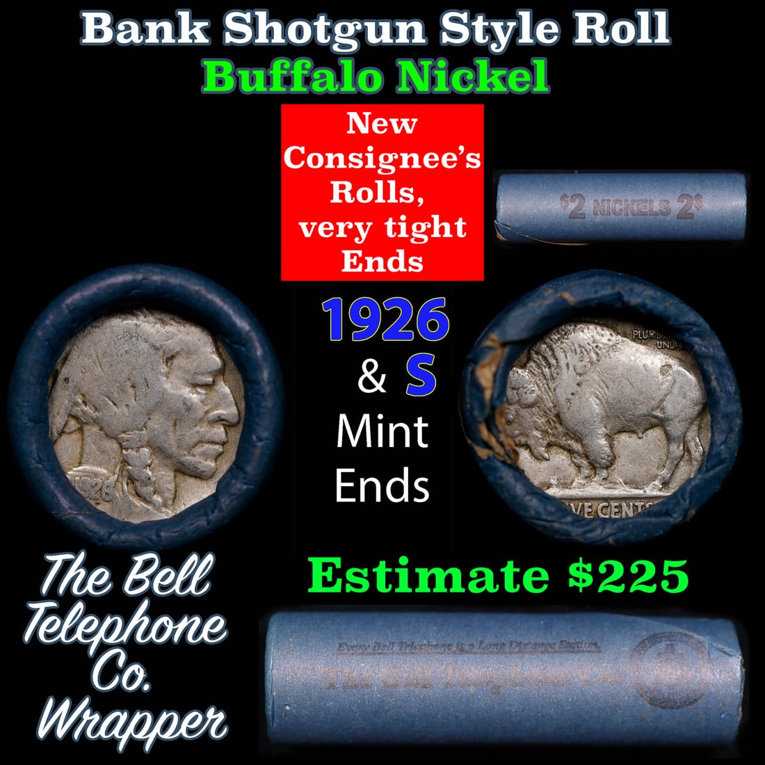 Buffalo Nickel Shotgun Roll in Old Bank Style 'Bell Telephone' Wrapper 1926 & s Mint Ends: Buffalo Nickel Shotgun Roll in Old Bank Style 'Bell Telephone' Wrapper 1926 & s Mint Ends. The roll is held in an old, rare "Bell Telephone Co." Bank style wrapper. This is the Bell Telephone logo fro