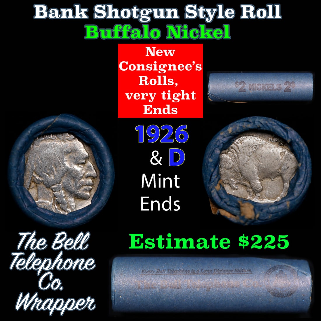 Buffalo Nickel Shotgun Roll in Old Bank Style 'Bell Telephone' Wrapper 1926 & d Mint Ends: Buffalo Nickel Shotgun Roll in Old Bank Style 'Bell Telephone' Wrapper 1926 & d Mint Ends. The roll is held in an old, rare "Bell Telephone Co." Bank style wrapper. This is the Bell Telephone logo fro