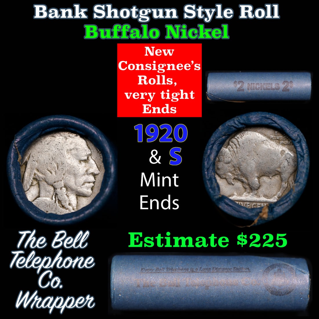 Buffalo Nickel Shotgun Roll in Old Bank Style 'Bell Telephone' Wrapper 1920 & s Mint Ends: Buffalo Nickel Shotgun Roll in Old Bank Style 'Bell Telephone' Wrapper 1920 & s Mint Ends. The roll is held in an old, rare "Bell Telephone Co." Bank style wrapper. This is the Bell Telephone logo fro
