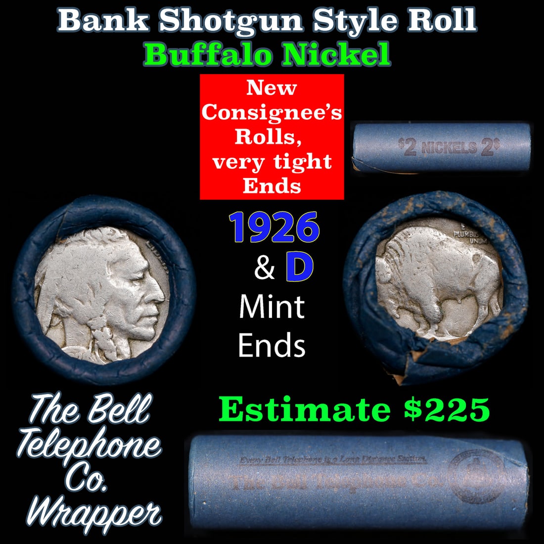 Buffalo Nickel Shotgun Roll in Old Bank Style 'Bell Telephone' Wrapper 1926 & d Mint Ends: Buffalo Nickel Shotgun Roll in Old Bank Style 'Bell Telephone' Wrapper 1926 & d Mint Ends. The roll is held in an old, rare "Bell Telephone Co." Bank style wrapper. This is the Bell Telephone logo fro