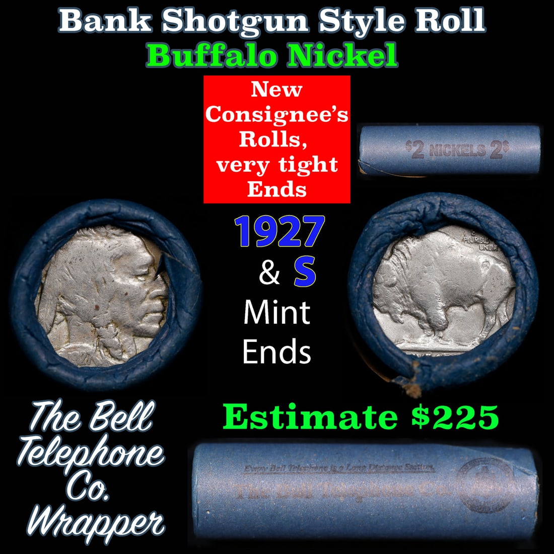Buffalo Nickel Shotgun Roll in Old Bank Style 'Bell Telephone' Wrapper 1927 & s Mint Ends: Buffalo Nickel Shotgun Roll in Old Bank Style 'Bell Telephone' Wrapper 1927 & s Mint Ends. The roll is held in an old, rare "Bell Telephone Co." Bank style wrapper. This is the Bell Telephone logo fro