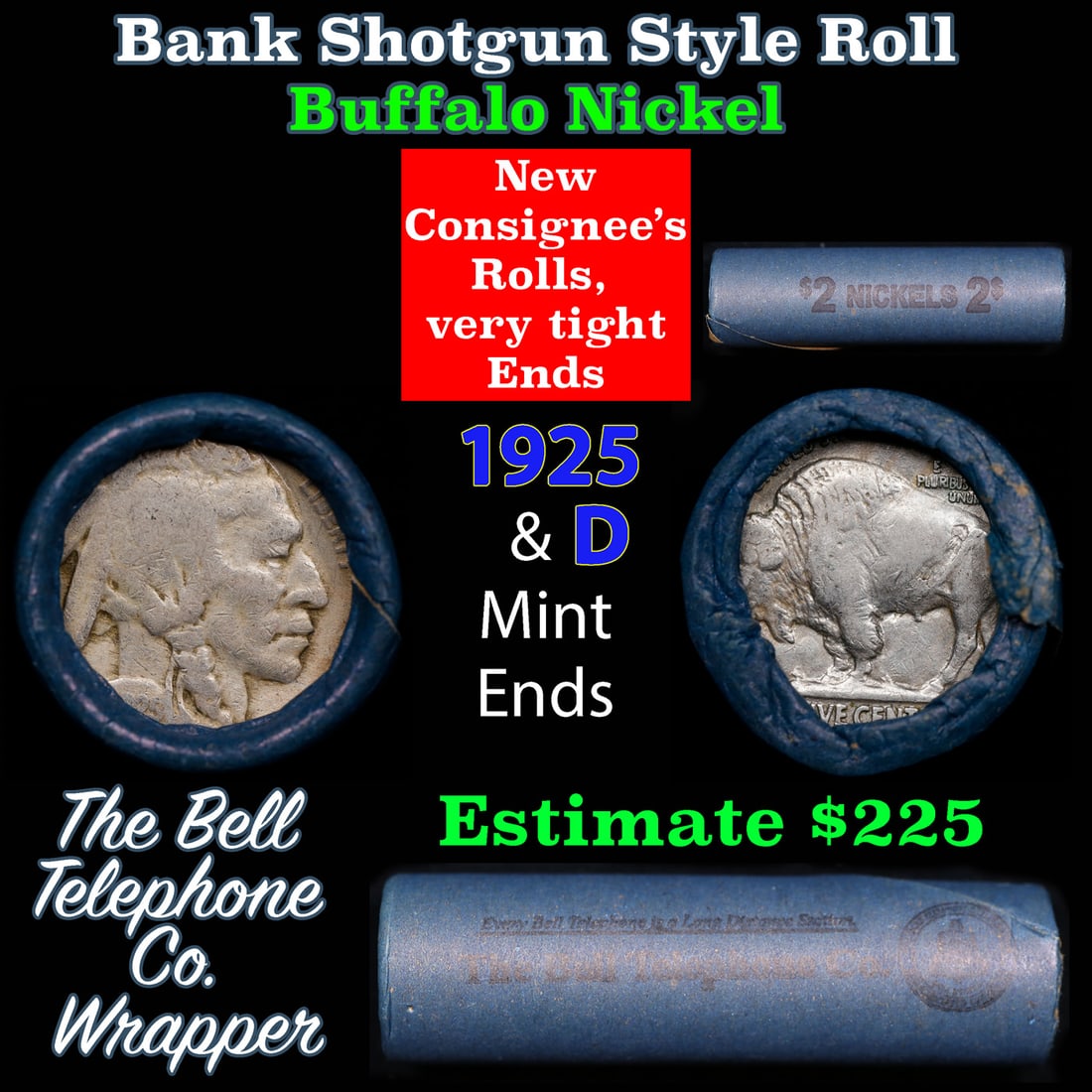 Buffalo Nickel Shotgun Roll in Old Bank Style 'Bell Telephone' Wrapper 1925 & d Mint Ends: Buffalo Nickel Shotgun Roll in Old Bank Style 'Bell Telephone' Wrapper 1925 & d Mint Ends. The roll is held in an old, rare "Bell Telephone Co." Bank style wrapper. This is the Bell Telephone logo fro
