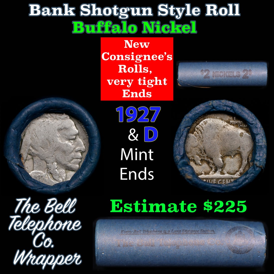 Buffalo Nickel Shotgun Roll in Old Bank Style 'Bell Telephone' Wrapper 1927 & d Mint Ends: Buffalo Nickel Shotgun Roll in Old Bank Style 'Bell Telephone' Wrapper 1927 & d Mint Ends. The roll is held in an old, rare "Bell Telephone Co." Bank style wrapper. This is the Bell Telephone logo fro