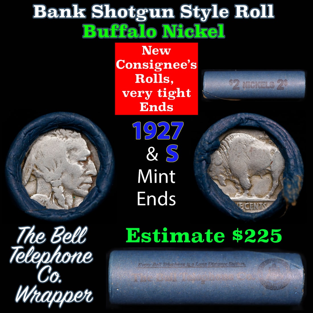 Buffalo Nickel Shotgun Roll in Old Bank Style 'Bell Telephone' Wrapper 1927 & s Mint Ends: Buffalo Nickel Shotgun Roll in Old Bank Style 'Bell Telephone' Wrapper 1927 & s Mint Ends. The roll is held in an old, rare "Bell Telephone Co." Bank style wrapper. This is the Bell Telephone logo fro