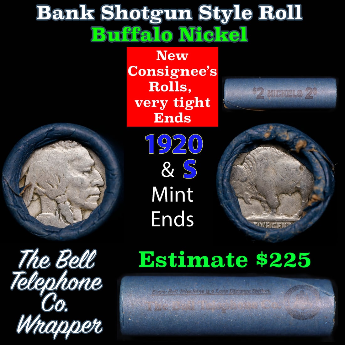 Buffalo Nickel Shotgun Roll in Old Bank Style 'Bell Telephone' Wrapper 1920 & s Mint Ends: Buffalo Nickel Shotgun Roll in Old Bank Style 'Bell Telephone' Wrapper 1920 & s Mint Ends. The roll is held in an old, rare "Bell Telephone Co." Bank style wrapper. This is the Bell Telephone logo fro