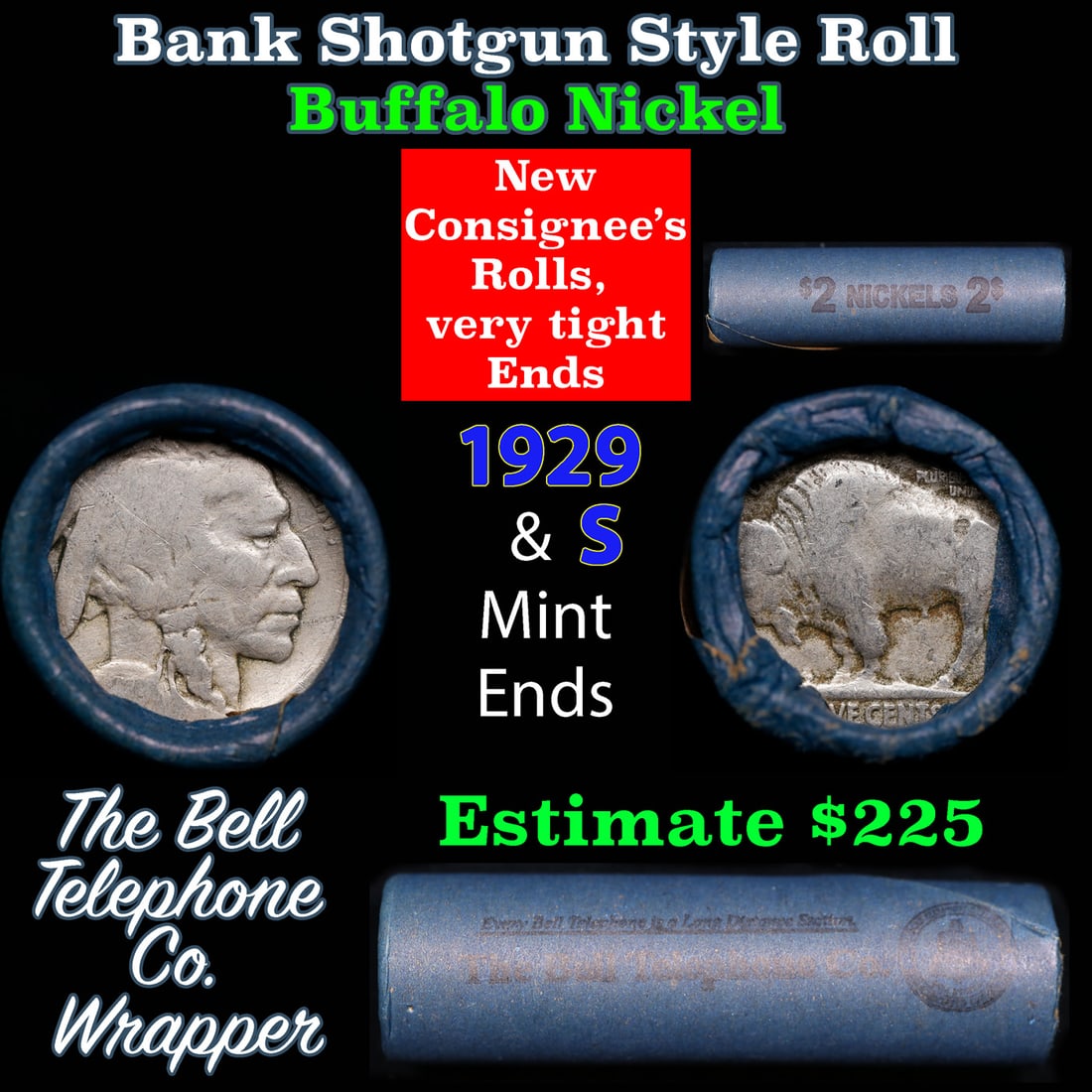 Buffalo Nickel Shotgun Roll in Old Bank Style 'Bell Telephone' Wrapper 1929 & s Mint Ends: Buffalo Nickel Shotgun Roll in Old Bank Style 'Bell Telephone' Wrapper 1929 & s Mint Ends. The roll is held in an old, rare "Bell Telephone Co." Bank style wrapper. This is the Bell Telephone logo fro
