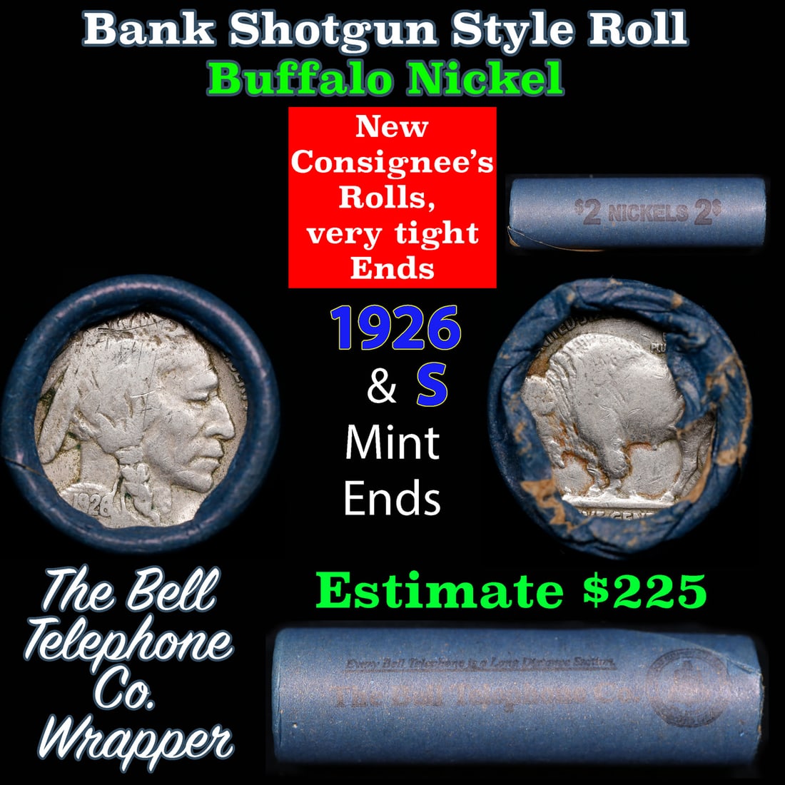 Buffalo Nickel Shotgun Roll in Old Bank Style 'Bell Telephone' Wrapper 1926 & s Mint Ends: Buffalo Nickel Shotgun Roll in Old Bank Style 'Bell Telephone' Wrapper 1926 & s Mint Ends. The roll is held in an old, rare "Bell Telephone Co." Bank style wrapper. This is the Bell Telephone logo fro