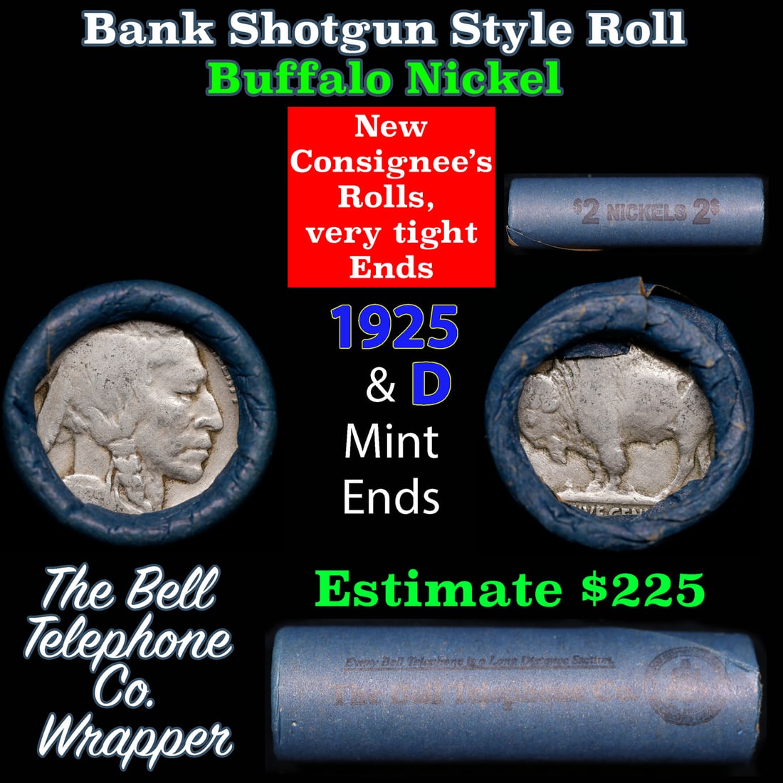 Buffalo Nickel Shotgun Roll in Old Bank Style 'Bell Telephone' Wrapper 1925 & d Mint Ends: Buffalo Nickel Shotgun Roll in Old Bank Style 'Bell Telephone' Wrapper 1925 & d Mint Ends. The roll is held in an old, rare "Bell Telephone Co." Bank style wrapper. This is the Bell Telephone logo fro
