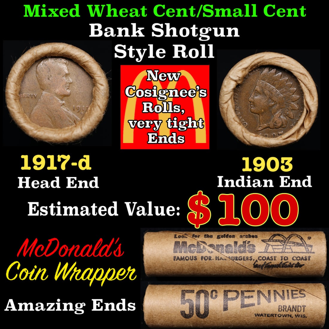 Small Cent Mixed Roll Orig Brandt McDonalds Wrapper, 1917-d Lincoln Wheat end, 1907 Indian other: Small Cent Mixed Roll Orig Brandt McDonalds Wrapper, 1917-d Lincoln Wheat end, 1907 Indian other end, 50c. Small Cent mixed original Shotgun Roll. Actual roll pictured is the roll you will get. A grea