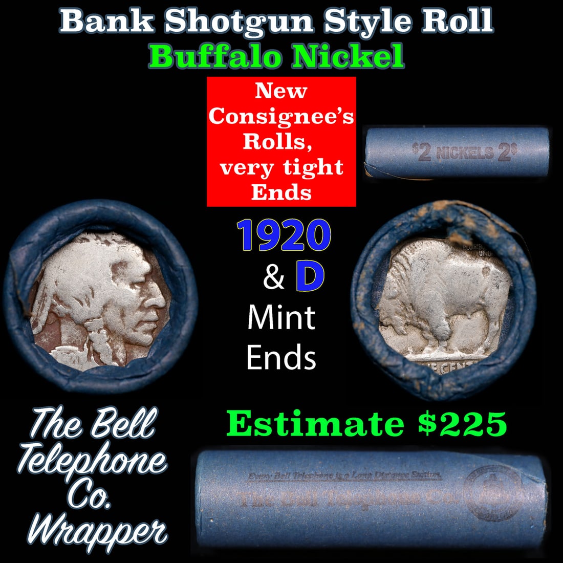 Buffalo Nickel Shotgun Roll in Old Bank Style 'Bell Telephone' Wrapper 1920 & d Mint Ends: Buffalo Nickel Shotgun Roll in Old Bank Style 'Bell Telephone' Wrapper 1920 & d Mint Ends. The roll is held in an old, rare "Bell Telephone Co." Bank style wrapper. This is the Bell Telephone logo fro