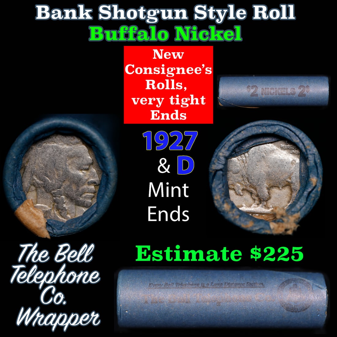 Buffalo Nickel Shotgun Roll in Old Bank Style 'Bell Telephone' Wrapper 1927 & d Mint Ends: Buffalo Nickel Shotgun Roll in Old Bank Style 'Bell Telephone' Wrapper 1927 & d Mint Ends. The roll is held in an old, rare "Bell Telephone Co." Bank style wrapper. This is the Bell Telephone logo fro