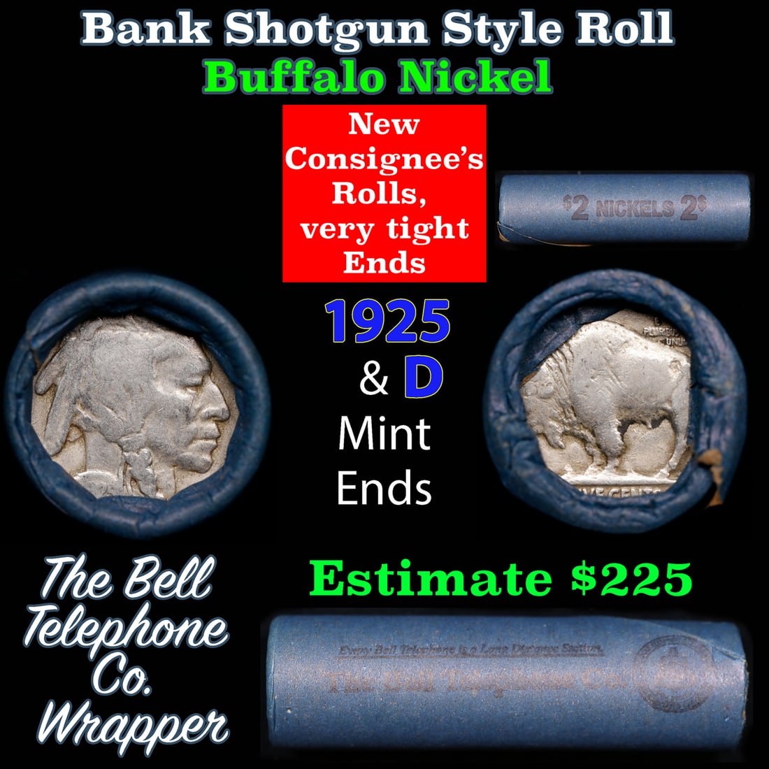 Buffalo Nickel Shotgun Roll in Old Bank Style 'Bell Telephone' Wrapper 1925 & d Mint Ends: Buffalo Nickel Shotgun Roll in Old Bank Style 'Bell Telephone' Wrapper 1925 & d Mint Ends. The roll is held in an old, rare "Bell Telephone Co." Bank style wrapper. This is the Bell Telephone logo fro