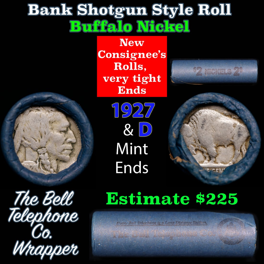 Buffalo Nickel Shotgun Roll in Old Bank Style 'Bell Telephone' Wrapper 1927 & d Mint Ends: Buffalo Nickel Shotgun Roll in Old Bank Style 'Bell Telephone' Wrapper 1927 & d Mint Ends. The roll is held in an old, rare "Bell Telephone Co." Bank style wrapper. This is the Bell Telephone logo fro