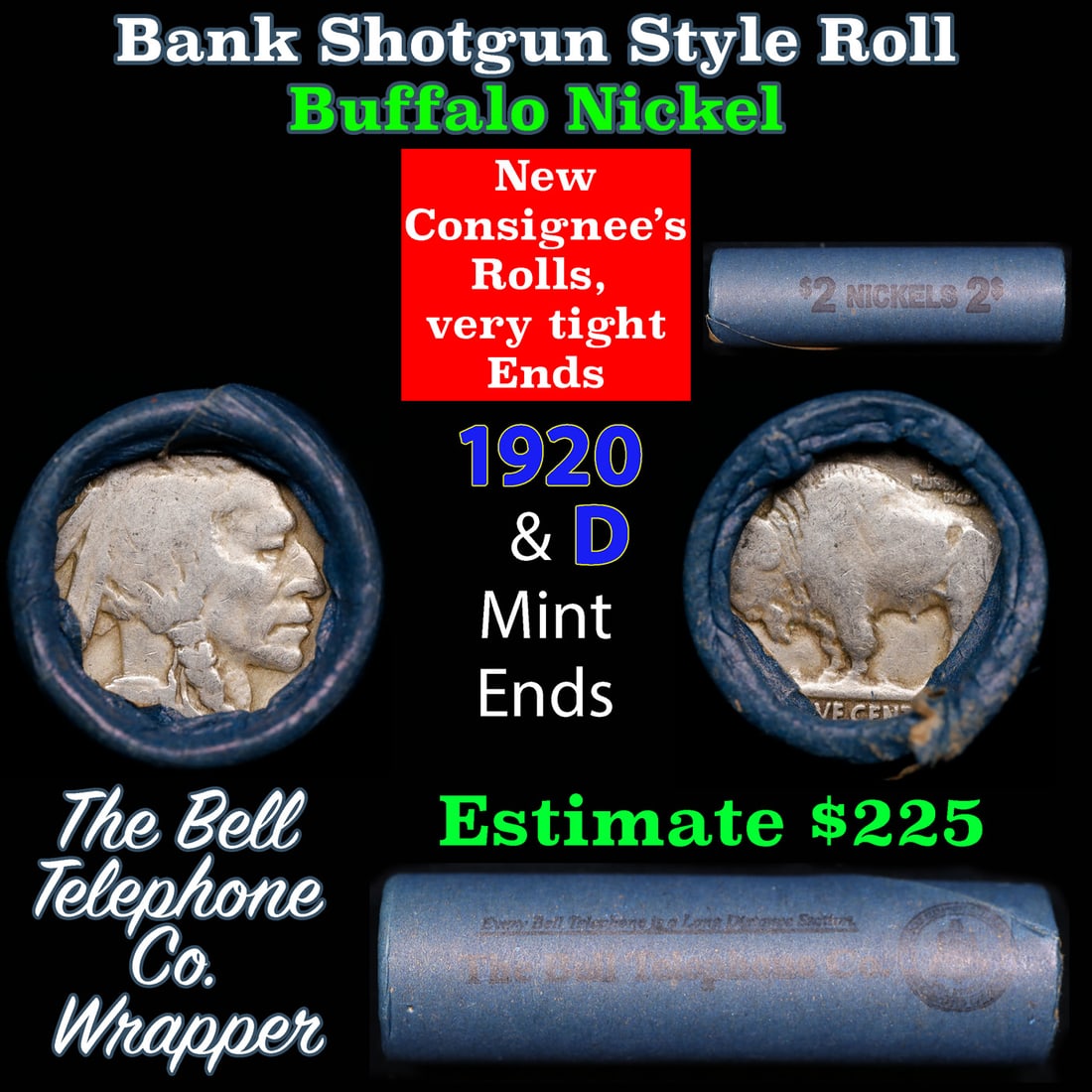 Buffalo Nickel Shotgun Roll in Old Bank Style 'Bell Telephone' Wrapper 1920 & d Mint Ends: Buffalo Nickel Shotgun Roll in Old Bank Style 'Bell Telephone' Wrapper 1920 & d Mint Ends. The roll is held in an old, rare "Bell Telephone Co." Bank style wrapper. This is the Bell Telephone logo fro