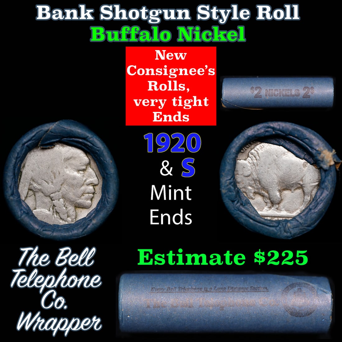 Buffalo Nickel Shotgun Roll in Old Bank Style 'Bell Telephone' Wrapper 1920 & s Mint Ends: Buffalo Nickel Shotgun Roll in Old Bank Style 'Bell Telephone' Wrapper 1920 & s Mint Ends. The roll is held in an old, rare "Bell Telephone Co." Bank style wrapper. This is the Bell Telephone logo fro