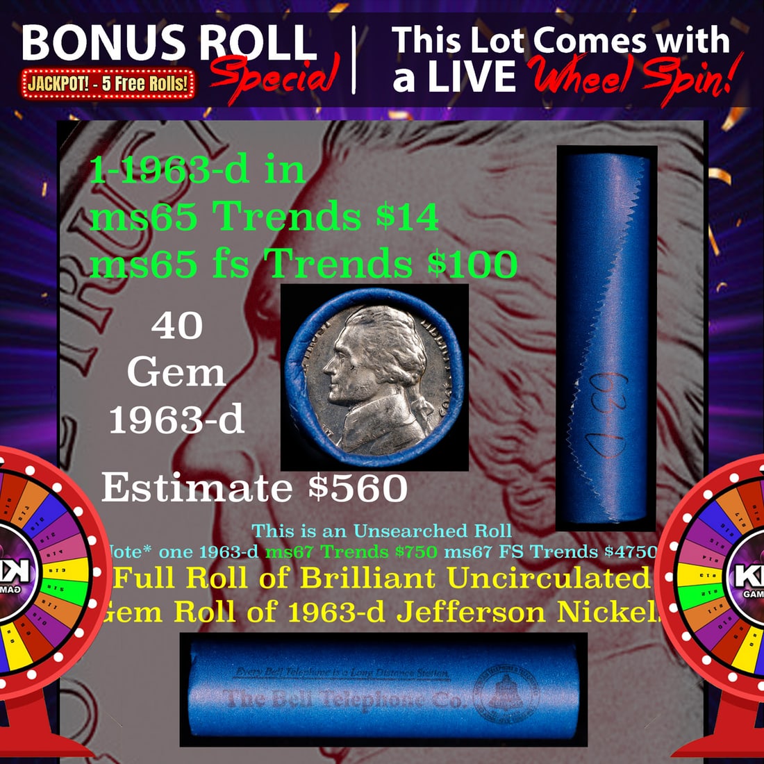 1-5 FREE BU Nickel rolls with win of this 1963-d SOLID BU Jefferson 5c roll incredibly FUN wheel (1 of 3)