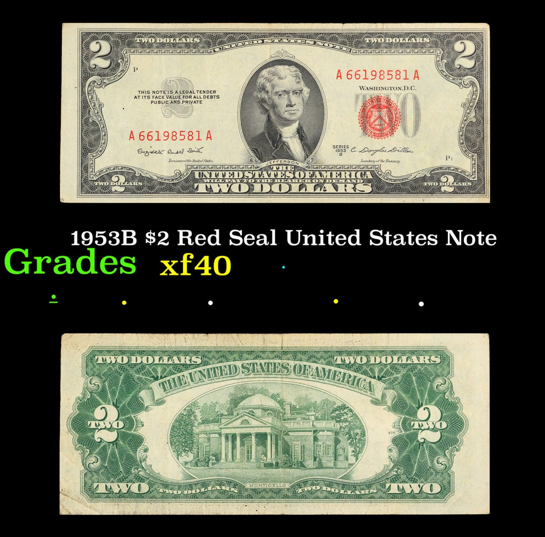 1953B $2 Red Seal United States Note Grades xf: 1953B $2 Red Seal United States Note Grades xf. 1953 red print two dollar bills can be broke up into four different types by signature combination; 1953 – Ivy Baker Priest (Treasurer of The United S