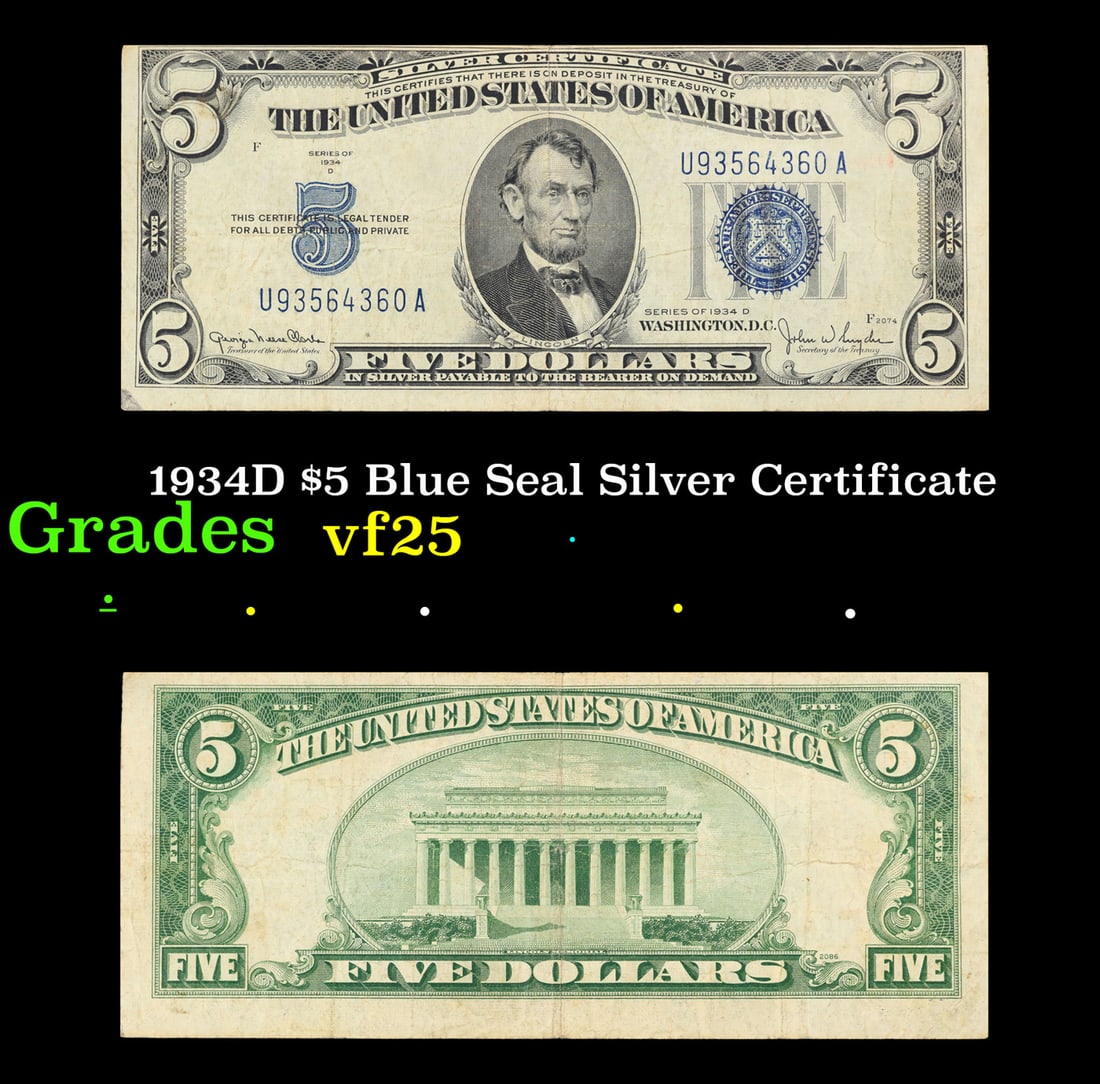 1934D $5 Blue Seal Silver Certificate Grades vf+: 1934D $5 Blue Seal Silver Certificate Grades vf+. Fr-1654 1934 $5 silver certificates actually come in five different varieties. There are series of 1934, 1934A, 1934B, 1934C, and 1934D. The differenc