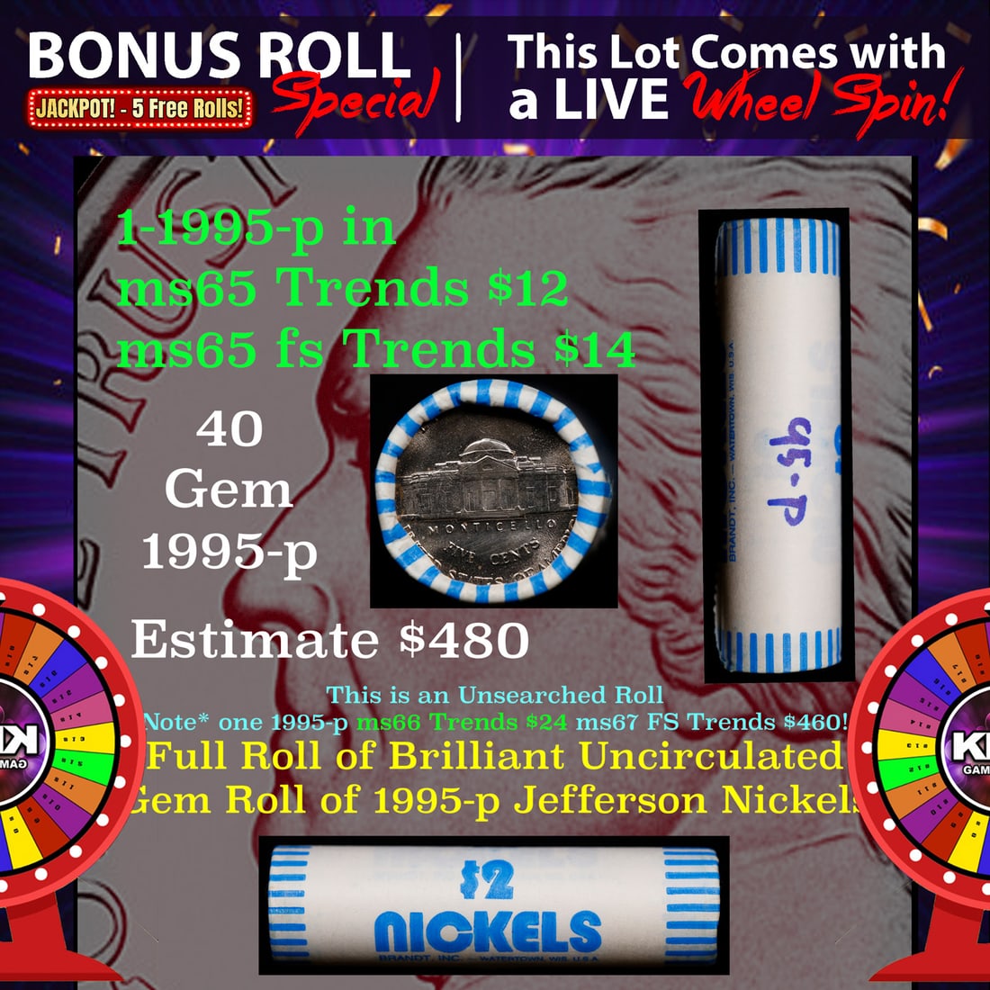 INSANITY The CRAZY Nickel Wheel 1000s won so far, WIN this 1995-p BU  roll get 1-5 FREE (1 of 4)