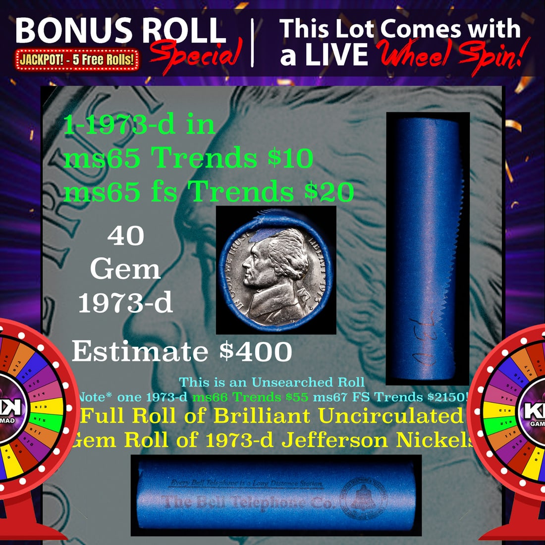 INSANITY The CRAZY Nickel Wheel 1000s won so far, WIN this 1973-d BU  roll get 1-5 FREE (1 of 3)