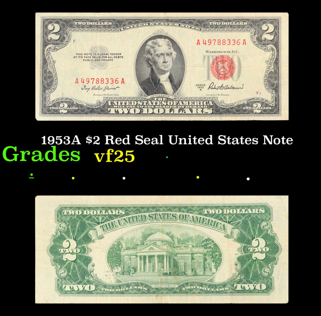 1953A $2 Red Seal United States Note Grades vf+: 1953A $2 Red Seal United States Note Grades vf+. 1953 red print two dollar bills can be broke up into four different types by signature combination; 1953 – Ivy Baker Priest (Treasurer of The United