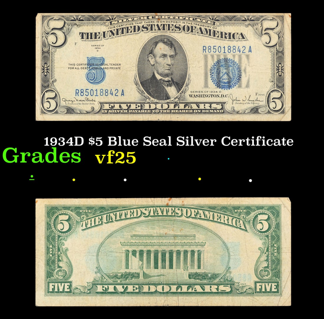 1934D $5 Blue Seal Silver Certificate Grades vf+: 1934D $5 Blue Seal Silver Certificate Grades vf+. Fr-1654 1934 $5 silver certificates actually come in five different varieties. There are series of 1934, 1934A, 1934B, 1934C, and 1934D. The differenc