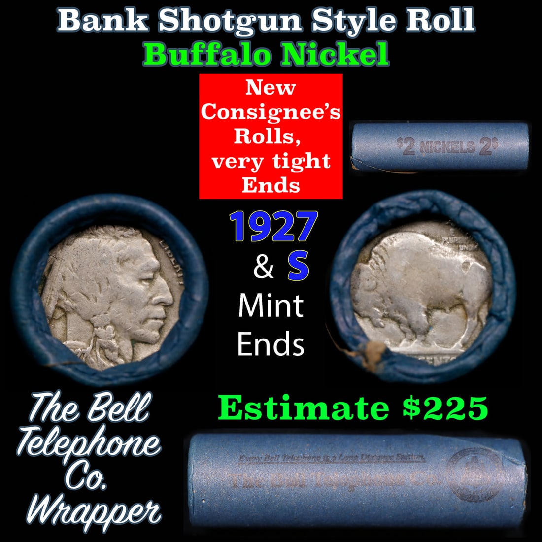 Buffalo Nickel Shotgun Roll in Old Bank Style 'Bell Telephone' Wrapper 1927 & s Mint Ends: Buffalo Nickel Shotgun Roll in Old Bank Style 'Bell Telephone' Wrapper 1927 & s Mint Ends. The roll is held in an old, rare "Bell Telephone Co." Bank style wrapper. This is the Bell Telephone logo fro